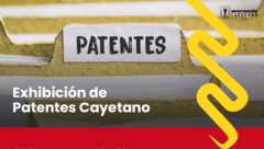 ¡Asiste a la exhibición de patentes Cayetano!