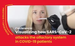 Conferencia «Visualizing how SARS-CoV-2 attacks the olfactory system in COVID-19 patients»