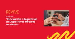 Revive el webinar “Innovación y Regulación en Dispositivos Médicos en el Perú”