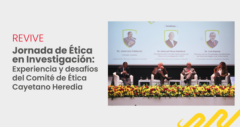 Revive la 芦Jornada de 脡tica en Investigaci贸n: Experiencia y desaf铆os del Comit茅 de 脡tica Cayetano Heredia禄